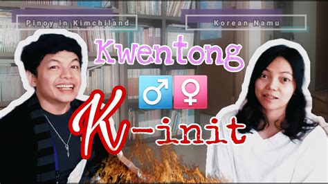 Kwentong K .